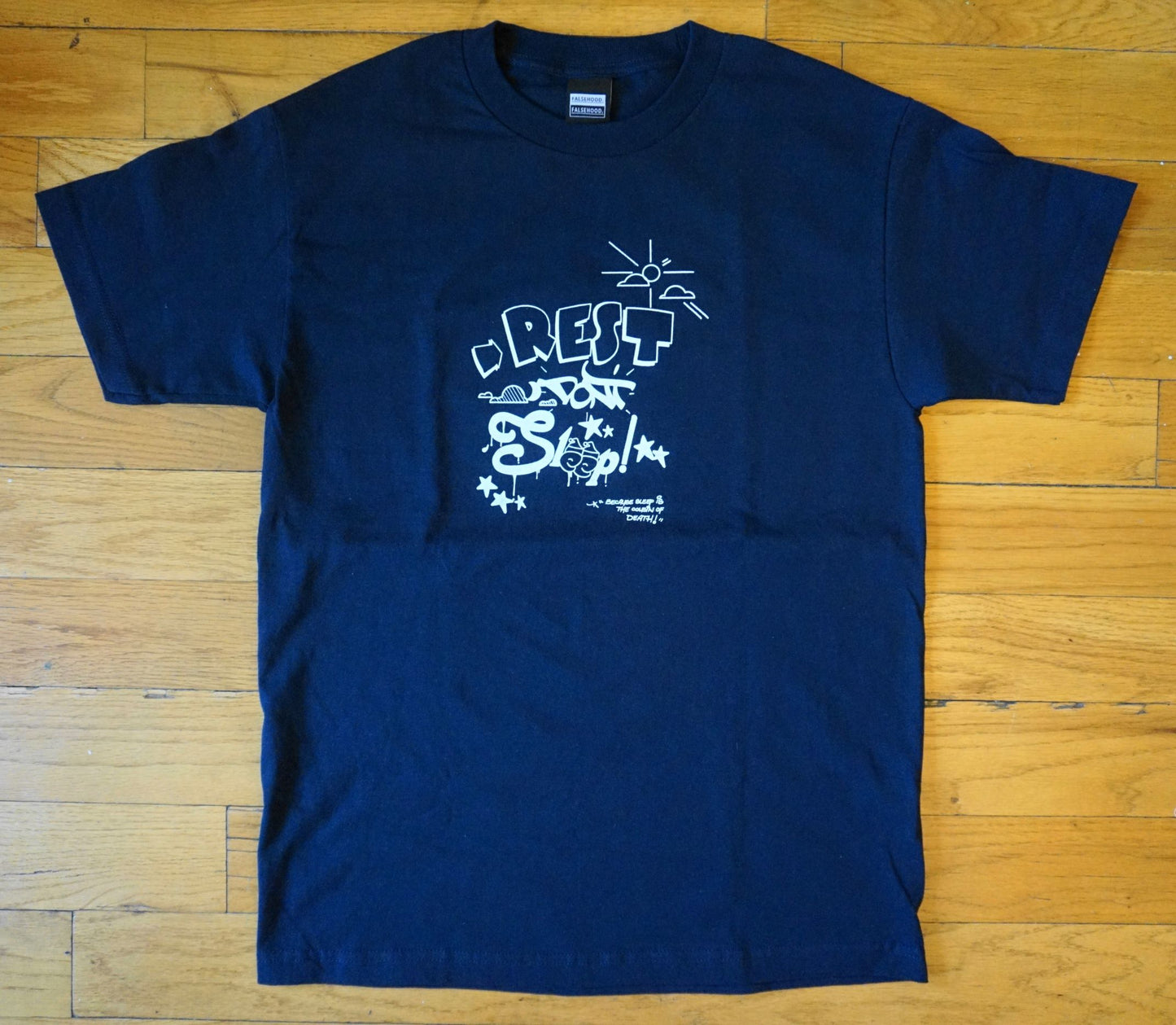 REST DON'T SLEEP! ©️ Tee - FALSEHOOD.