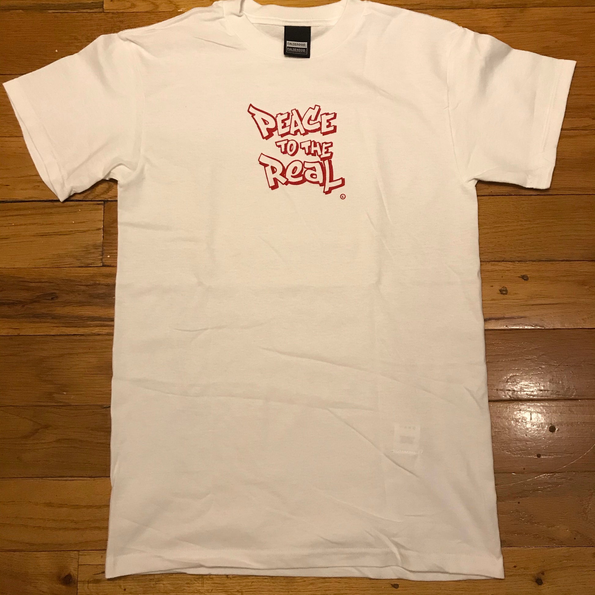 PEACE TO THE REAL. © Tee - FALSEHOOD.